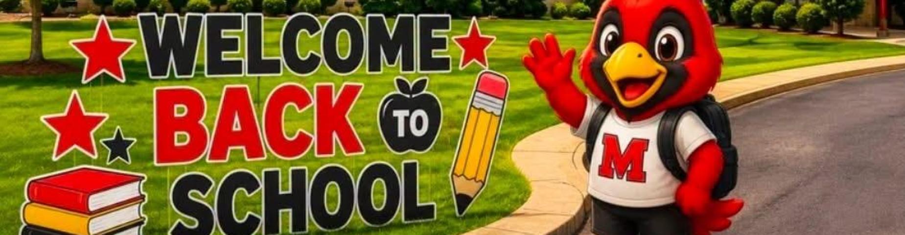 Cartoon Cardinal wearing a backpack in front of MES with a sign that reads "Welcome back to school"