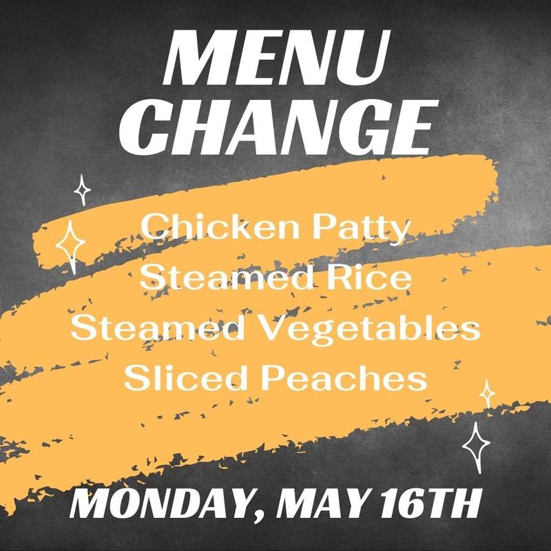 Monday, May 16th Menu Change