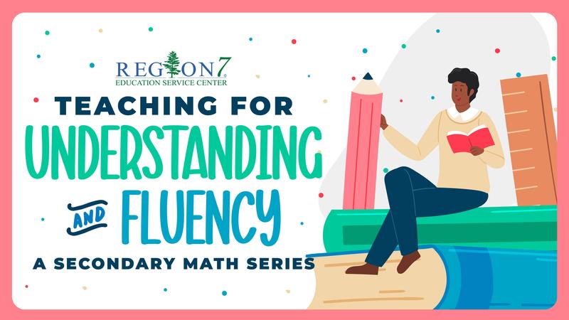 Teaching for Understanding and Fluency, a Secondary Math Series.