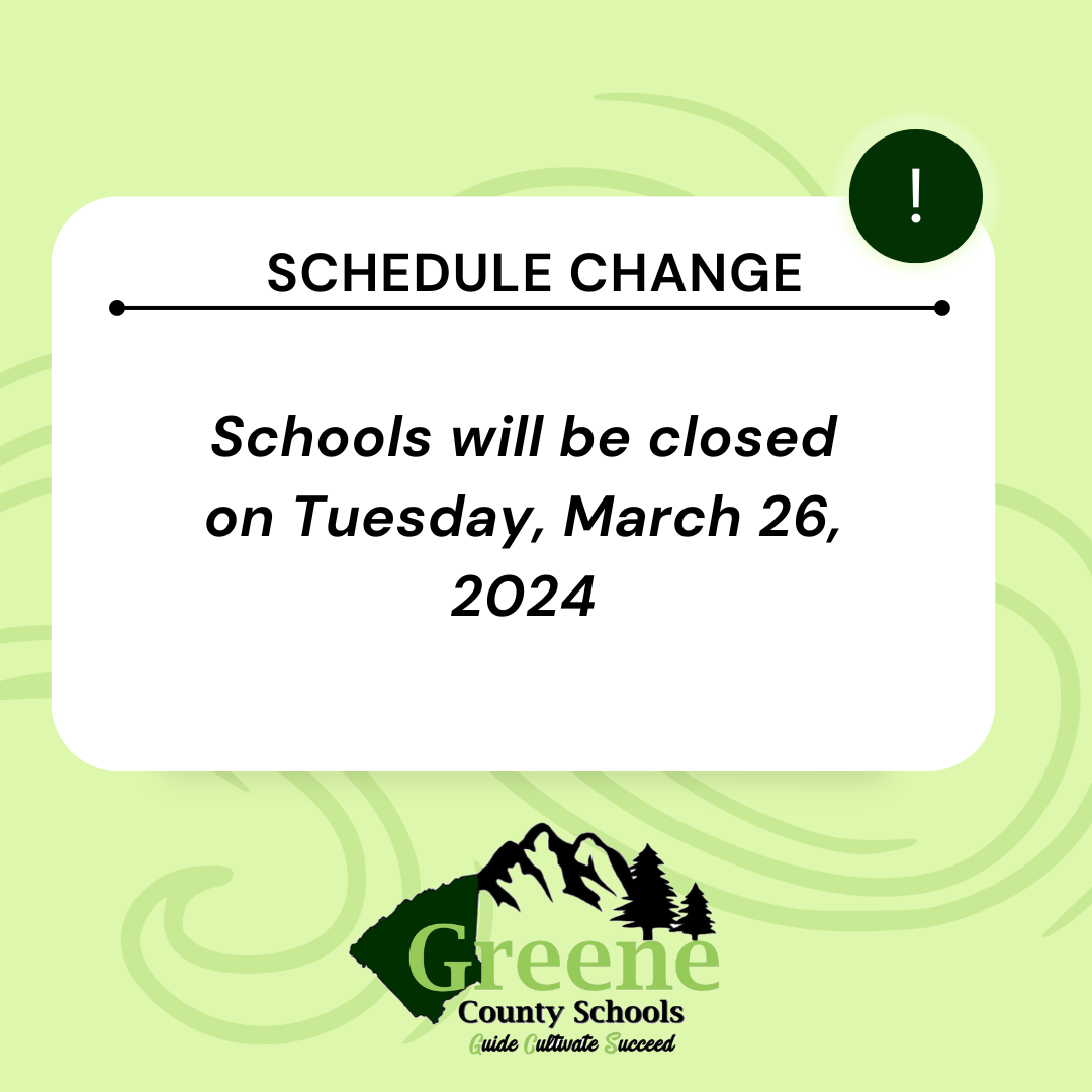 Closure Tuesday, March 26, 2024 | North Greene Middle School