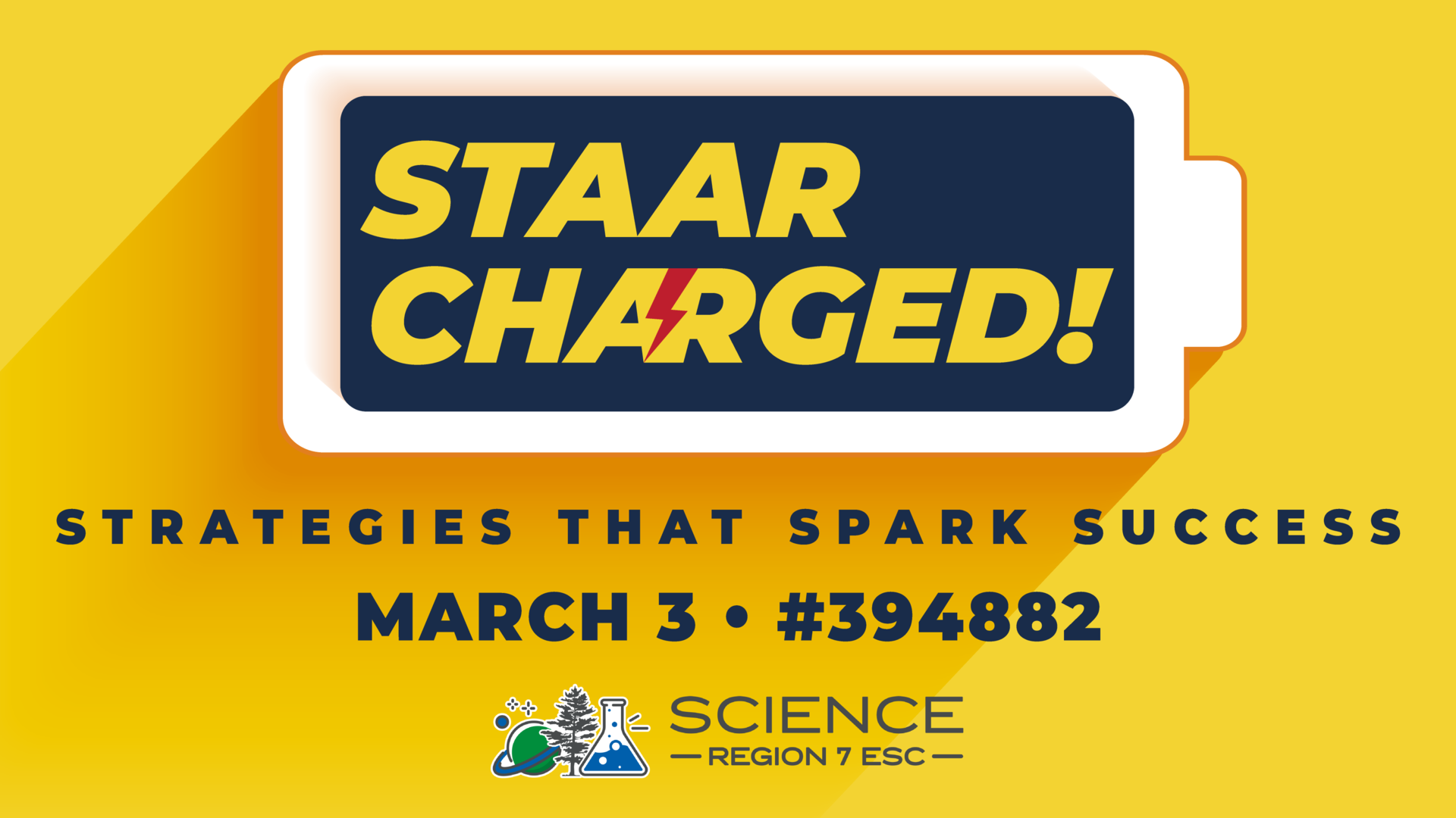 Yellow and battery themed workshop graphic for STAAR Charged! Strategies That Spark Success on March 3, with Science logo