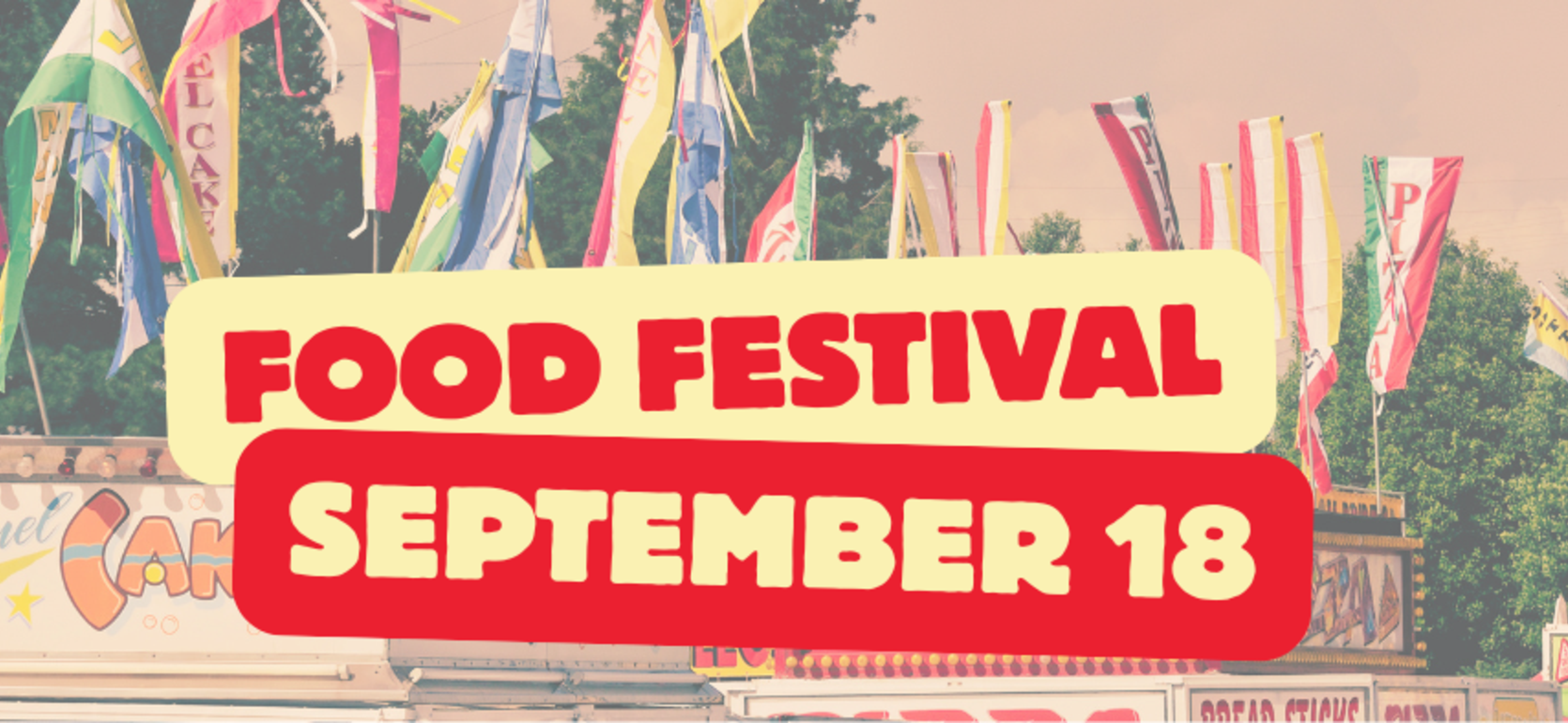 Colorful banners and trailers announce a food festival on September 18.