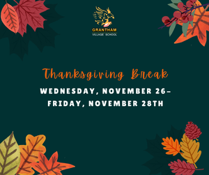 Thanksgiving Break November 26-28