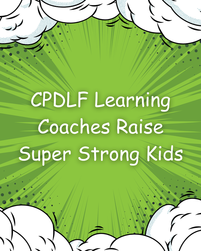 CPDLF Learning Coaches Raise Super Strong Kids Featured Photo