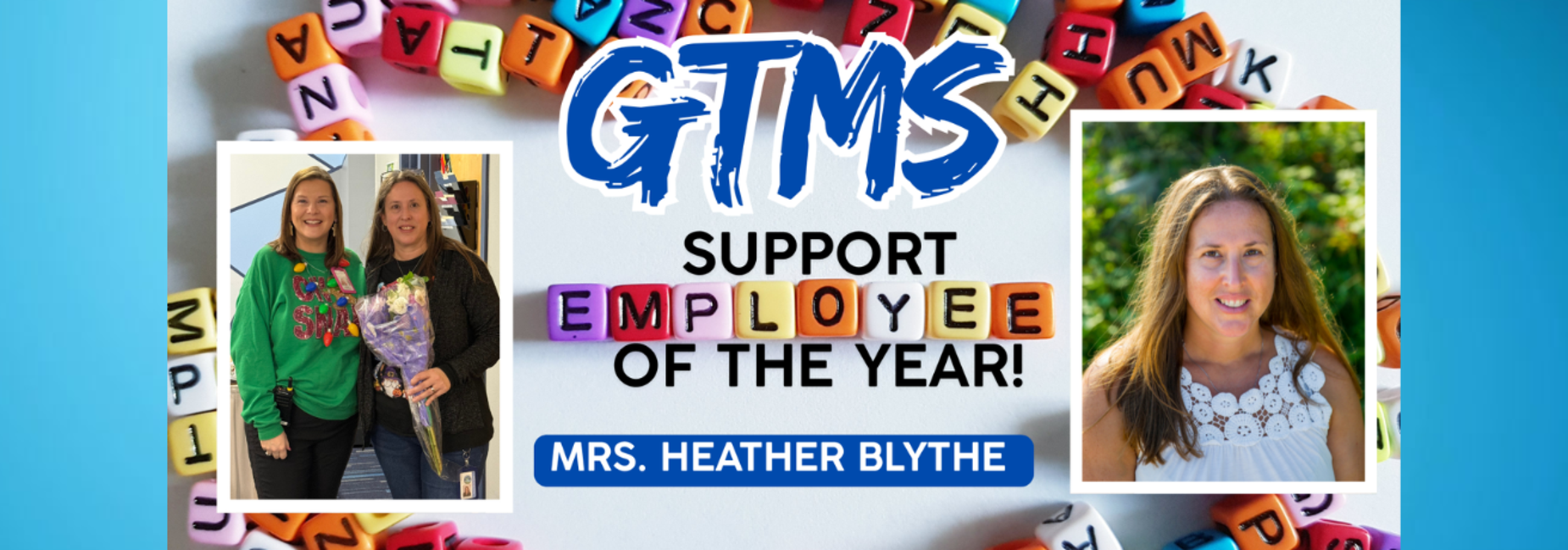 Colorful collage celebrating GTMS Employee of the Year, Mrs. Heather Blythe.