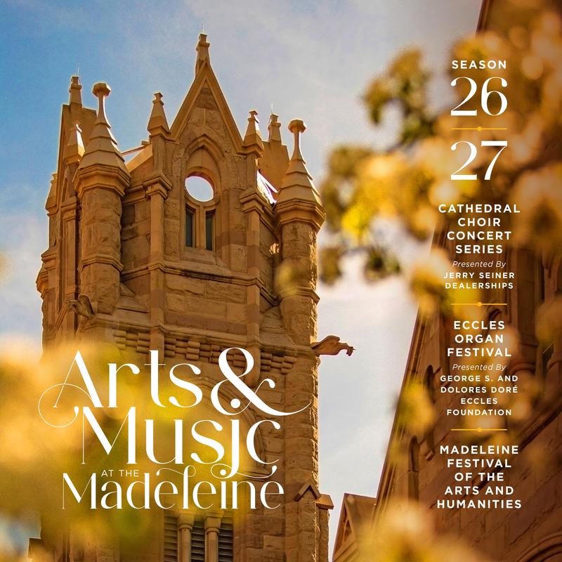 Arts and Music at the Madeleine 26-27 Concert Season