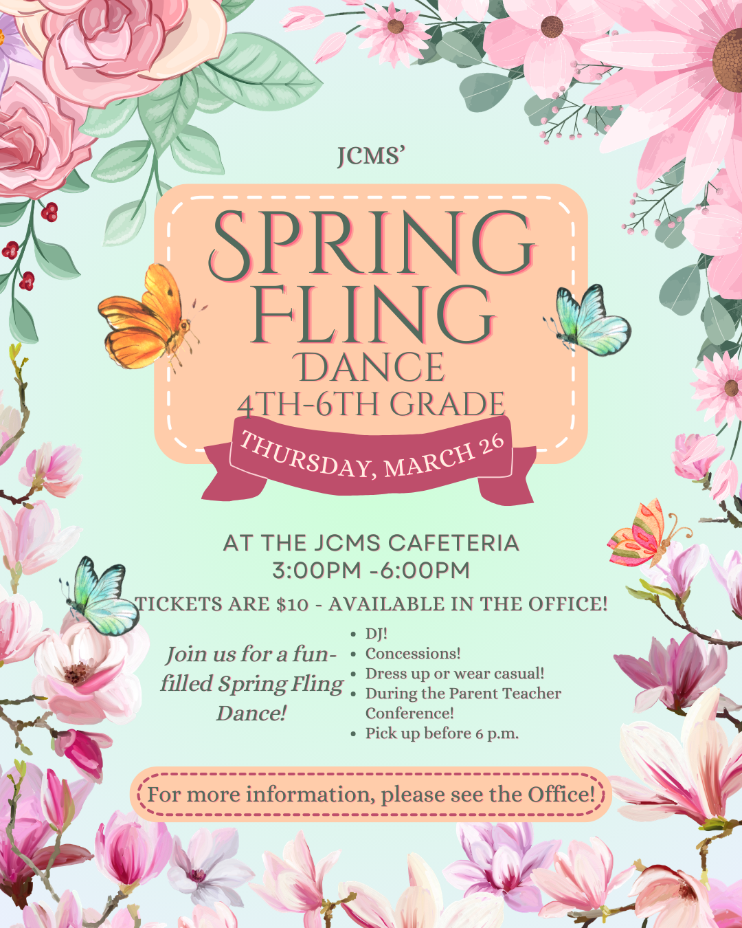 JCMS' Spring Fling dance for 4th-6th graders will take place on March 26, 2026 from 3-6 p.m. during the Parent Teacher Conference!