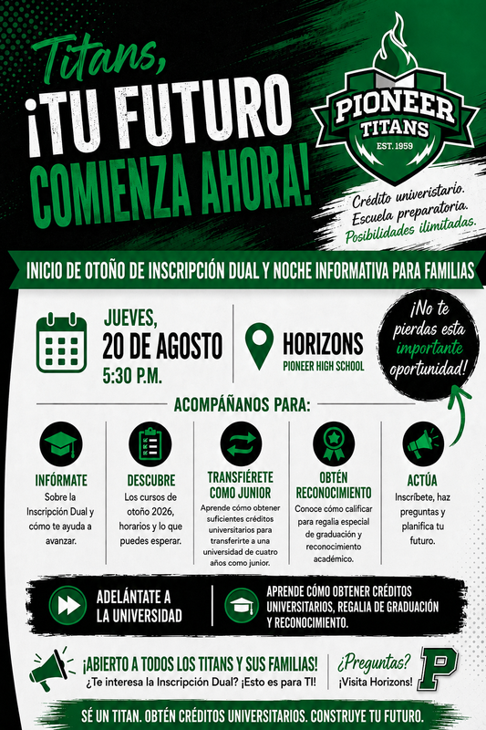 Folleto que invita a estudiantes y familias de Pioneer High School a la Noche Informativa de Inscripción Dual el jueves 20 de agosto a las 5:30 p.m. en Horizons. El folleto destaca créditos universitarios, caminos de transferencia, reconocimiento de graduación y oportunidades para Otoño 2026.