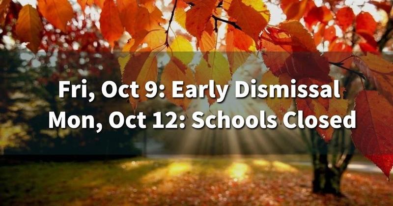 Early dismissal and Columbus Day