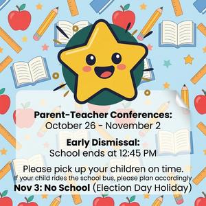Just a reminder: Parent-Teacher Conferences start today and run through November 2.