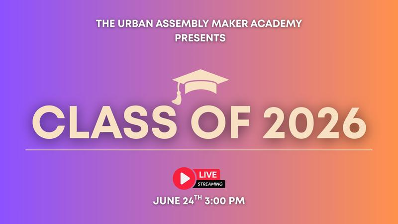 UA Maker - Class of 2026 Graduation Live Stream