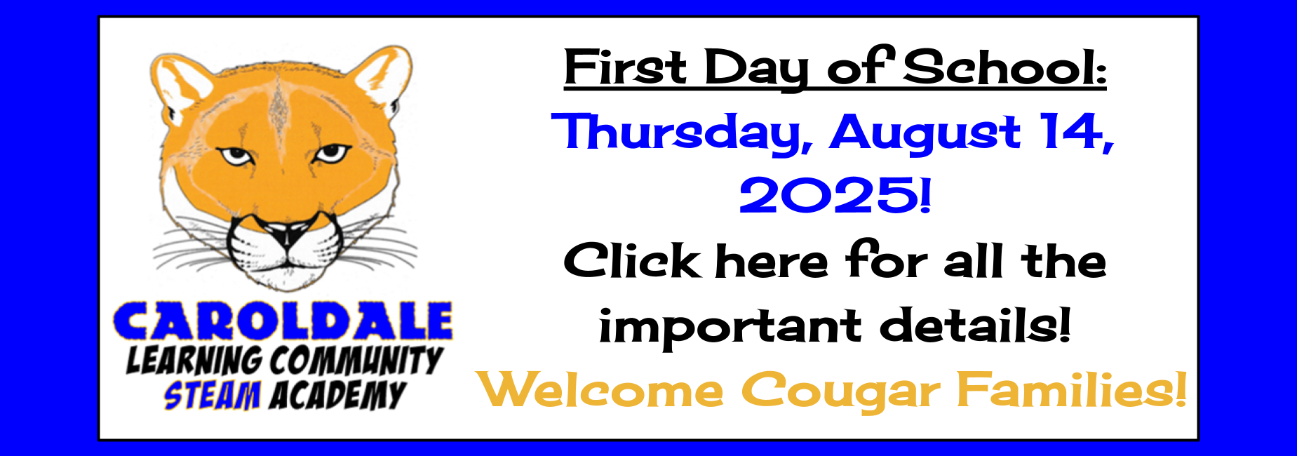 First Day of School 
Thursday, August 14, 2025