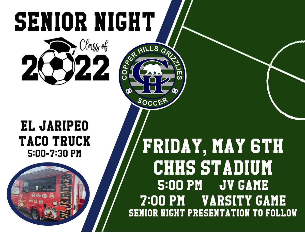 Senior Soccer Night May 6th, 7pm. Copper Hills High School