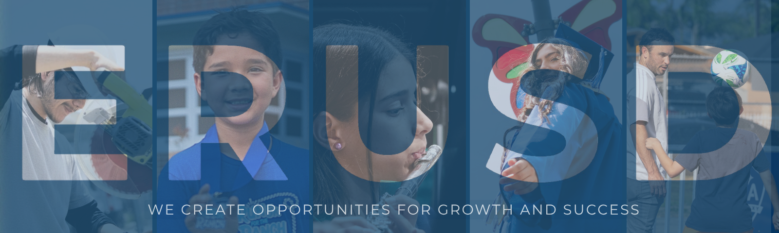 ERUSD Banner with the mission statement "We Create Opportunities for Growth & Success"