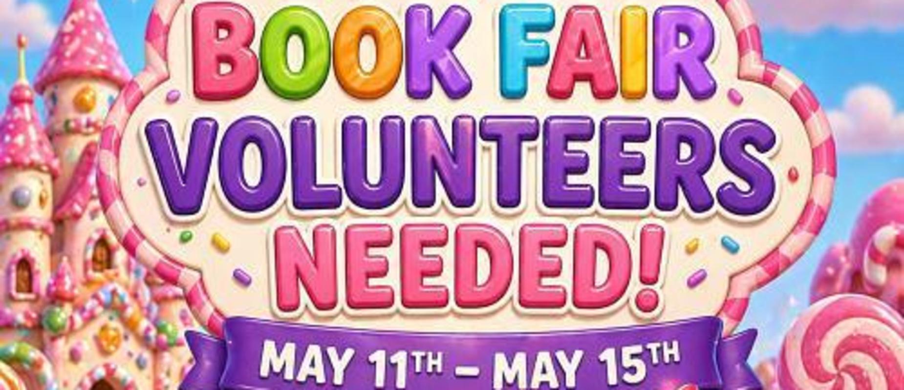 volunteers needed for book fair May 11 - May 15