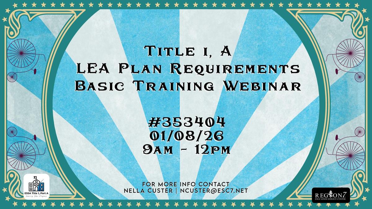 Title I, A LEA Plan Requirements Basic Training Webinar