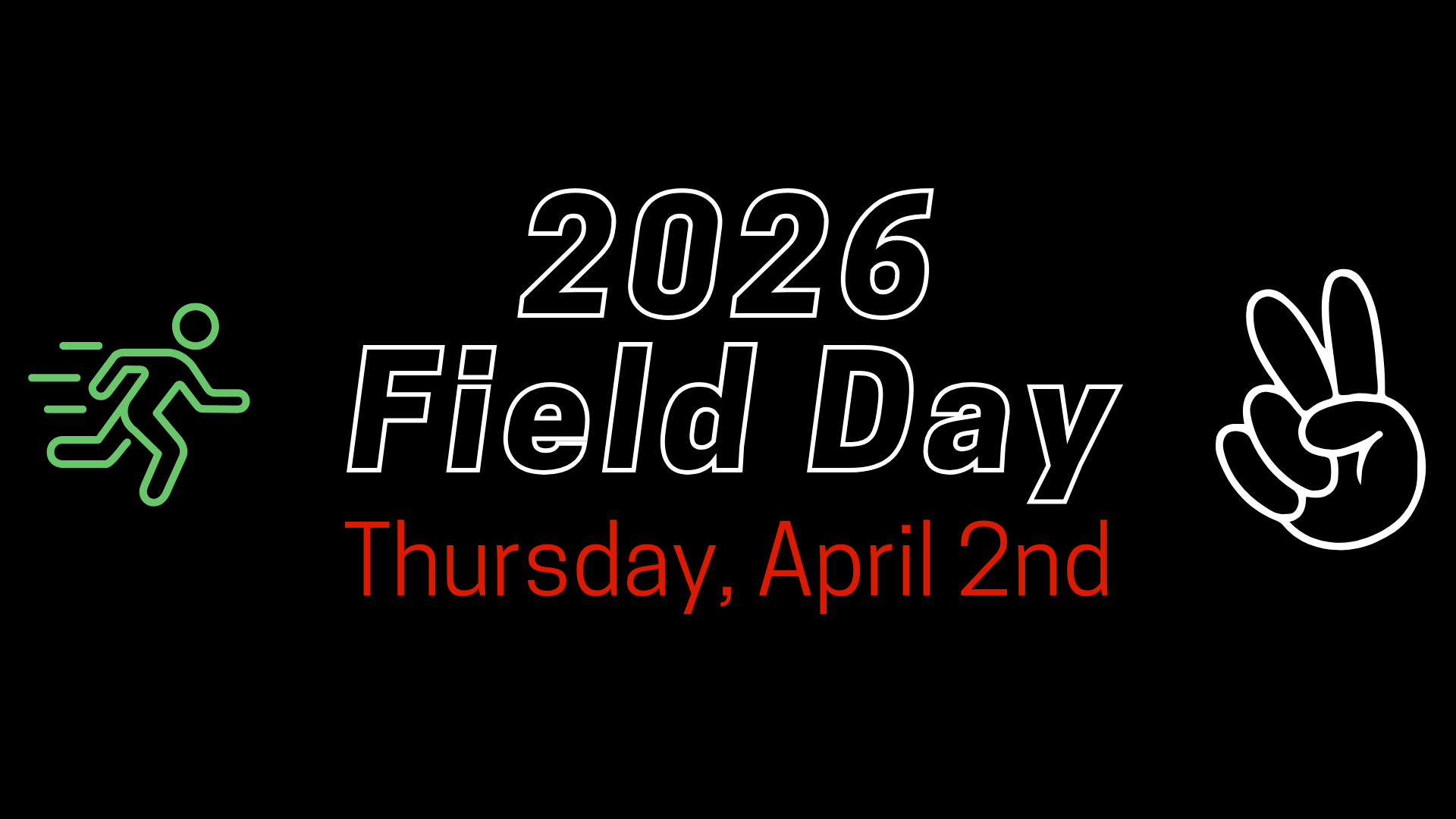 Announcement for 2026 Field Day on Thursday, April 2nd.