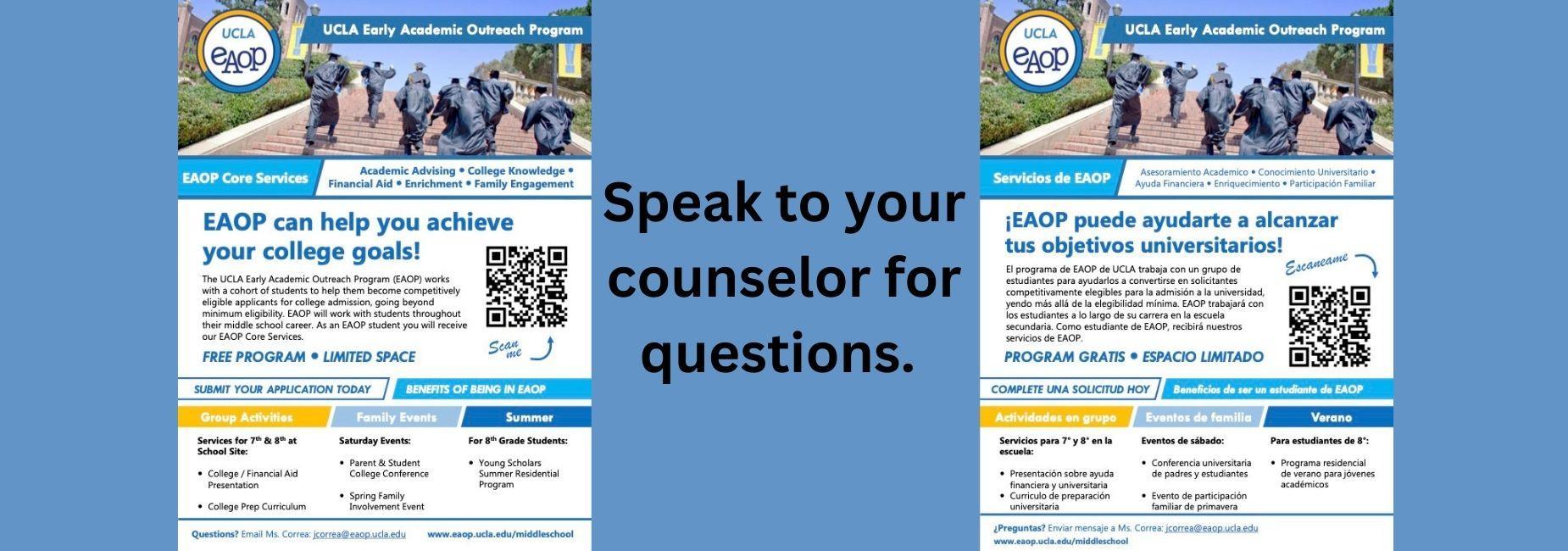 EAOP - UCLA, 7th and 8th Grade Student Co-hort. Students must apply to be considered for this co-hort. See your counselor/flyer for details.