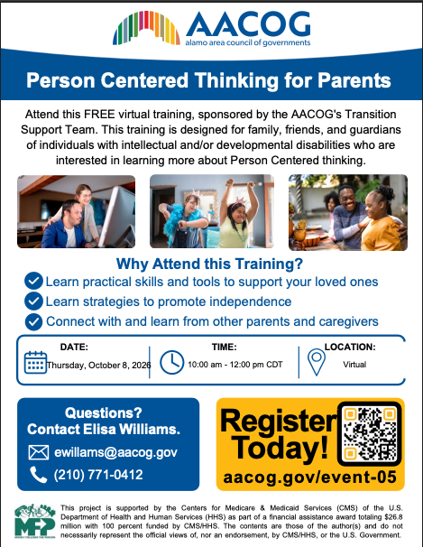 Details on the virtual training. Three generic images of people with intellectual and/or developmental disabilities and their caregivers or friends. AACOG logo shaped like an Alamo cut out rests on top. Icons included: blue check marks, calendar, clock, map point, envelope, and phone. A logo of Money Follows the Person rests on the bottom of the flyer.