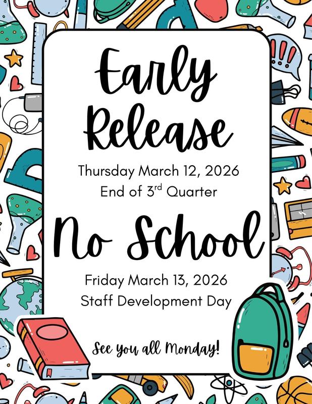 Early Release Thursday 03/12 & No School Friday 03/13