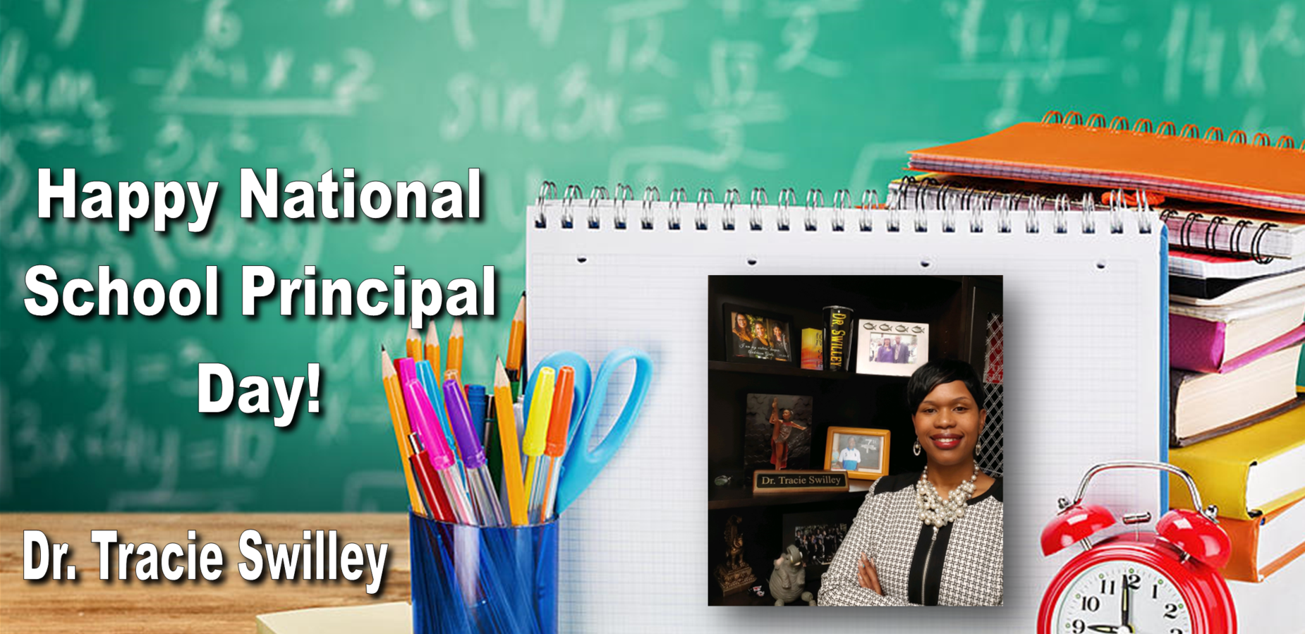 Happy National School Principal Day! Dr. Tracie Swilley