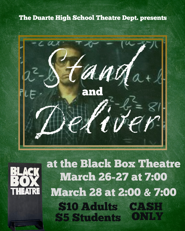 Duarte high Theatre will be presenting the play Stand and Deliver for two days