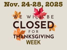 SCHOOL CLOSED THANKSGIVING WEEK