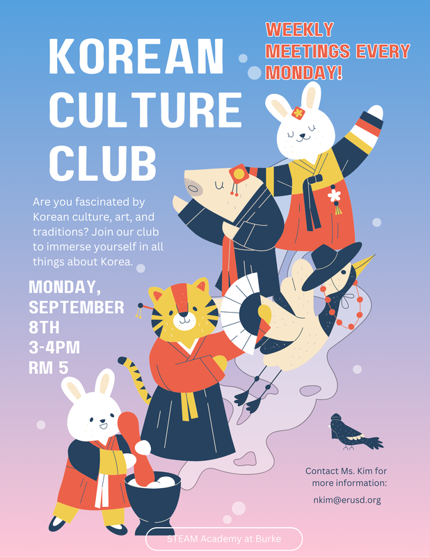 Join us for our first STEAM Korean Club meeting on Monday, September 8 from 3–4 PM in Room 5, with weekly meetings every Monday to explore Korean culture, food, games, and traditions.