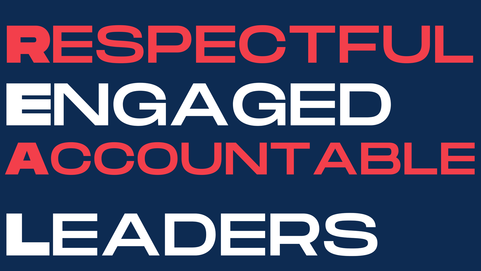 Bold text promoting values: Respectful, Engaged, Accountable, Leaders.