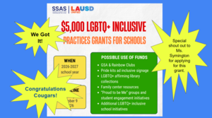 Celebration flyer: Cochran won a $5,000 LGBTQ+ Inclusive Practices Grant from LAUSD for 2026-2027. Special shout-out to Ms. Symington for applying!