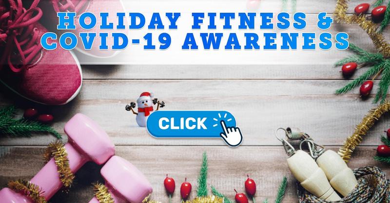 Holiday Fitness & COVID-19 Awareness