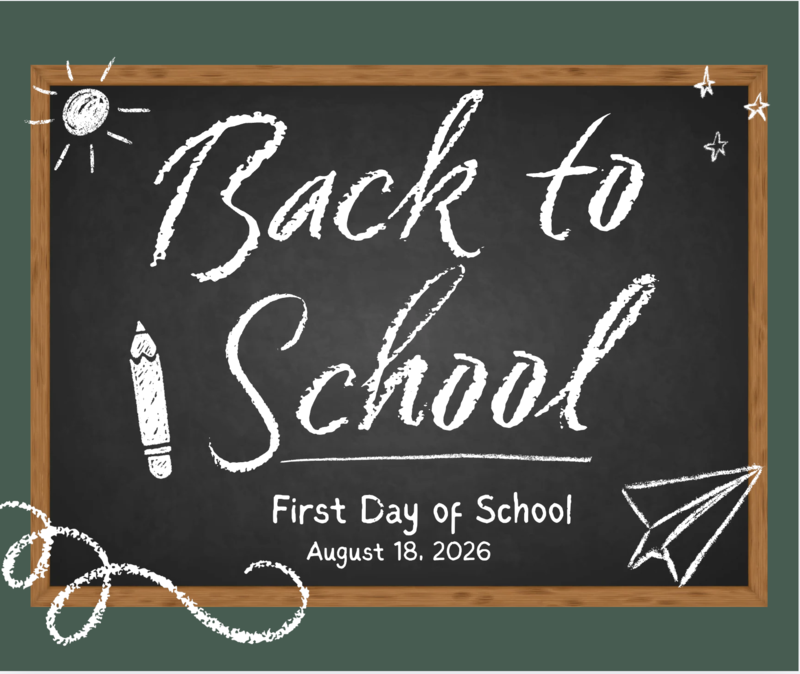 Back to School - First Day of School is August 18, 2026
