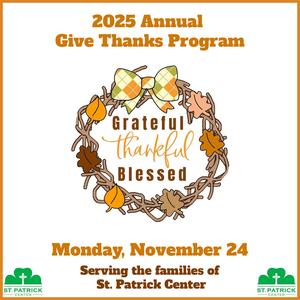 St. Patrick Center Give Thanks Program