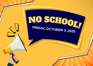 Cartoon megaphone announcing no school on October 3rd.