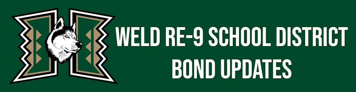 Weld RE - 9 School District Bond Updates