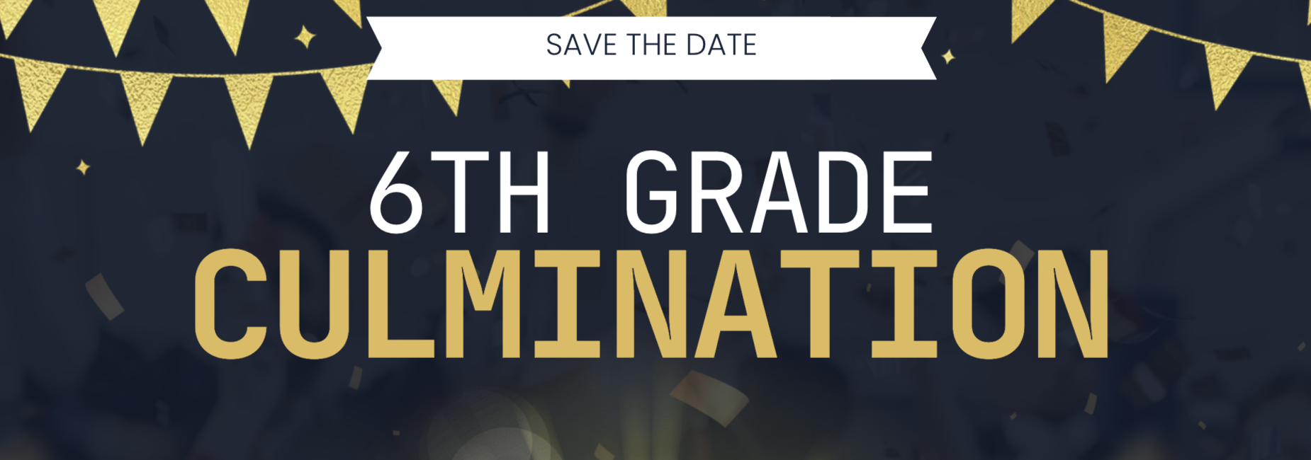 6th grade culmination