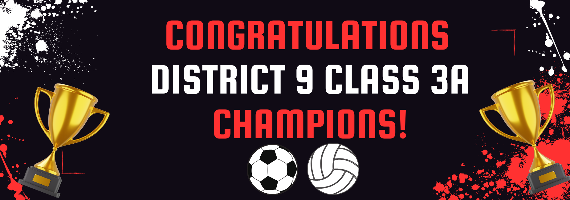 Congratulations message with graphics for District 9 Class 3A champions in soccer and volleyball.