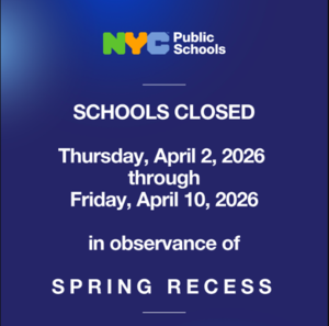Notification of school closure for Spring Recess, April 2 to April 10, 2026.