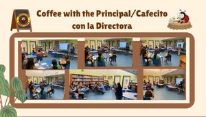 Coffee with the Principal/Café con la Directora