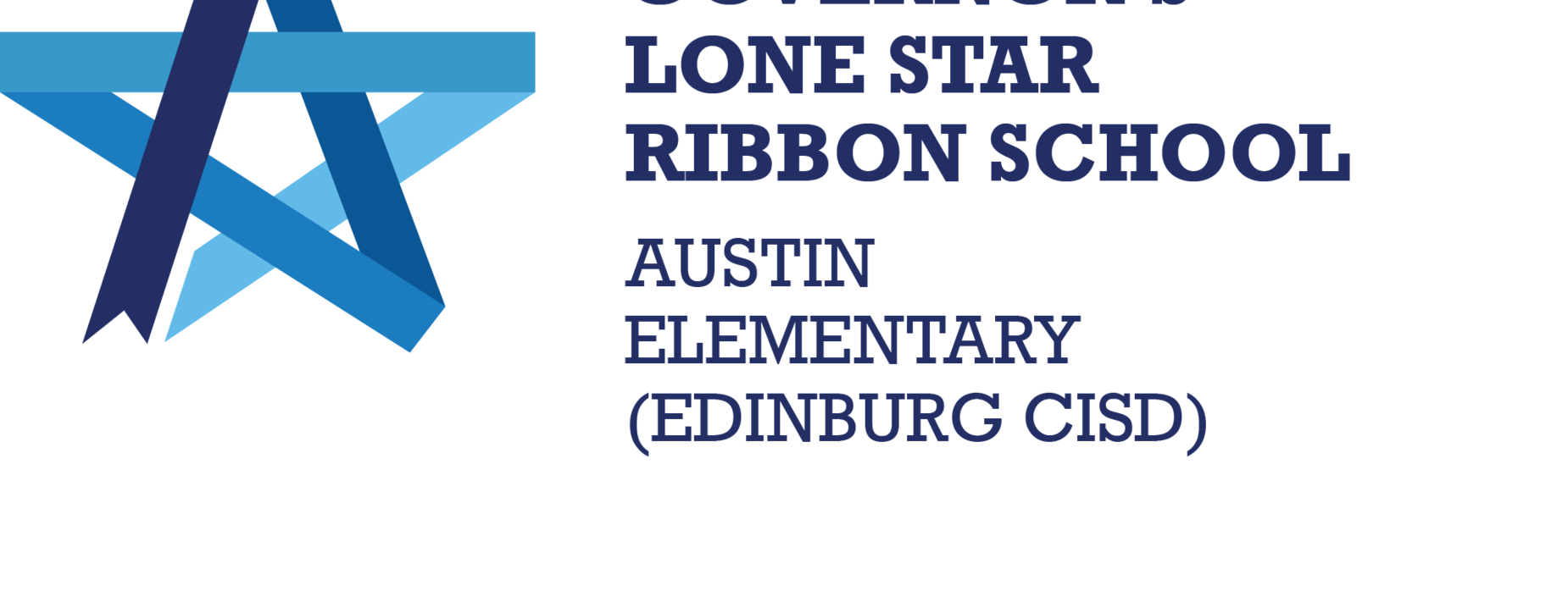 Governor's Lone Star Ribbon School Austin Elementary Edinburg CISD Banner