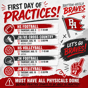 Schedule for first day of practices for Britton-Hecla Braves.