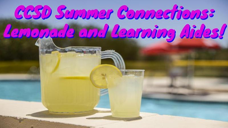 CCSD Summer Connections: Lemonade and Learning Aids (Conexiones De Verano del CCSD: Refresca tu aprendizaje este verano) Thumbnail Image