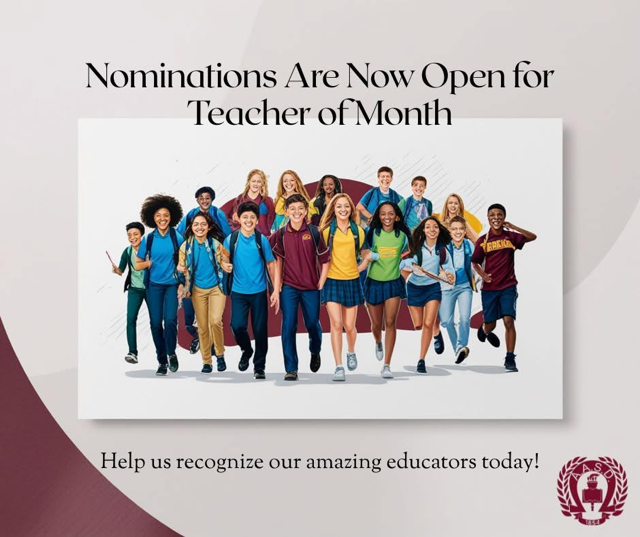 Nominations are now open for teacher of the month. Help us recognize our amazing educators today!