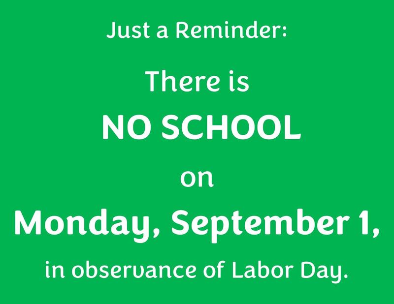 Reminder - NO SCHOOL on Monday, September 1