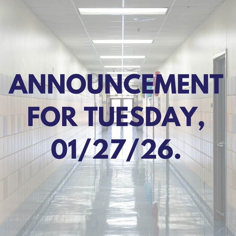 Announcement for Tuesday, 1/27/26