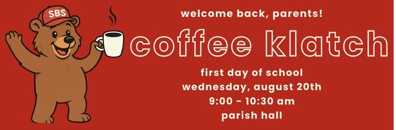 Coffee Klatch for Parents on August 20th