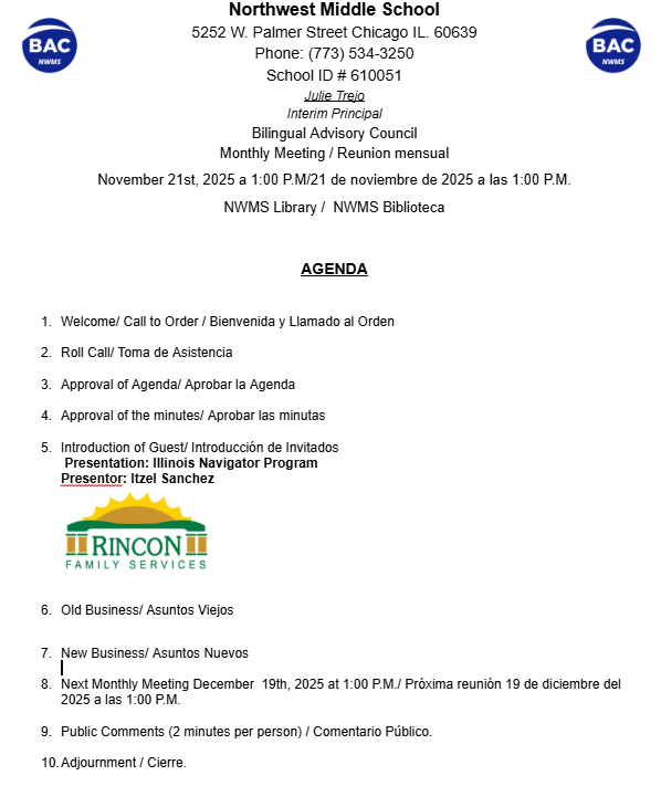 Bilingual Advisory Committee Meeting (BAC)  Meeting Friday, November 21st, 2025 at 1:00 pm viernes, 21 de noviembre 1:00 pm  NWMS Multi Purpose Room NWMS Biblioteca