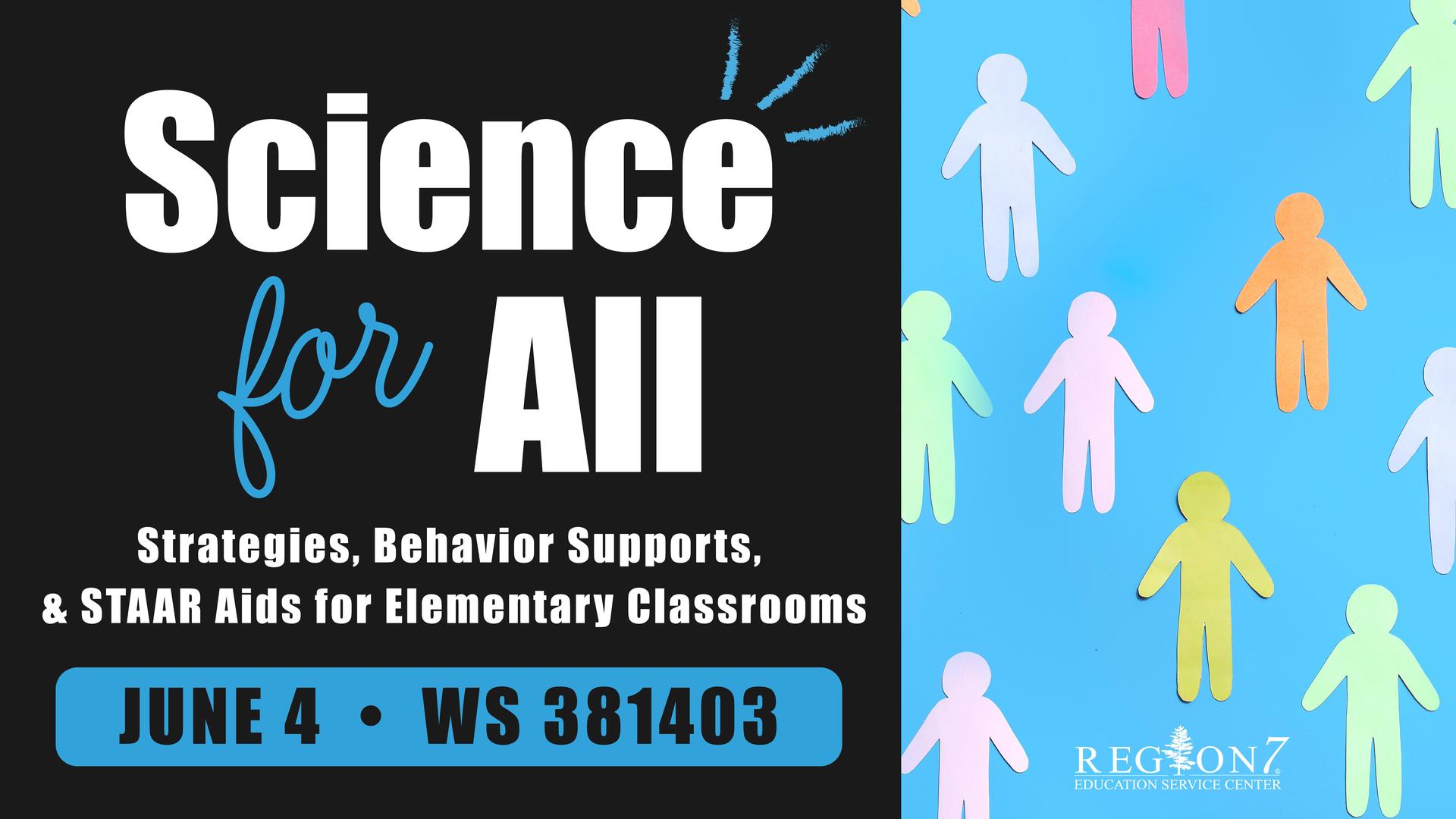 Graphic promoting Science for All workshop, June 4, WS 381403, for elementary classrooms.