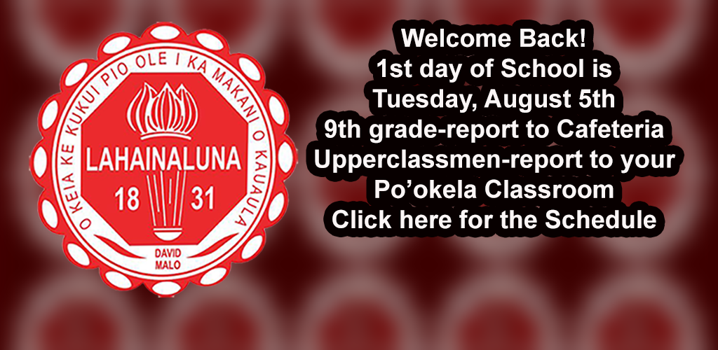 First Day back to Lahainaluna High School School Year 2025-2026 Information