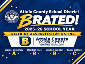 Attala County School District 2025–2026 accountability rating graphic featuring the district seal, a B rating, and the “Committed to Excellence” motto. School ratings shown are Greenlee Elementary: A, Ethel High School: B, Long Creek Elementary: B, and McAdams High School: C.